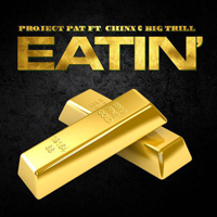 Project Pat - Eatin (Single)