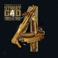 Project Pat - Street God 4: Tried And True (Mixtape)