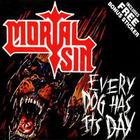 Mortal Sin (AUS) - Every Dog Has Its Day (Single)