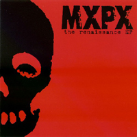 MxPx - The Renaissance EP