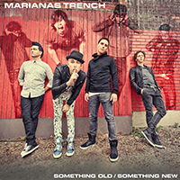 Marianas Trench - Something Old / Something New (EP)