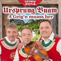 Ursprung Buam - A geig'n muass her