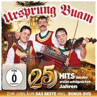 Ursprung Buam - 25 Jahre 25 Hits. Zum Jubilaum das Beste