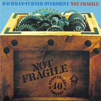 Bachman-Turner Overdrive - Not Fragile (Remaster, CD 1)
