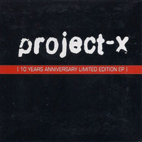 Project-X - 10 Years Anniversary Limited Edition (EP)