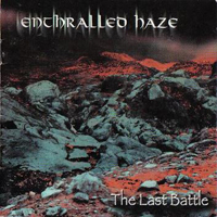 Enthralled Haze - The Last Battle
