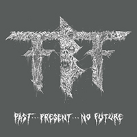 Fueled By Fire - Past...present...no Future (EP)