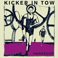 Hangedup - Kicker In Tow