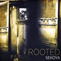 Sekoya - Rooted