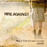 Rise Against - Make It Stop (September's Children) [7'' Single]