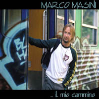 Marco Masini - Il Mio Cammino
