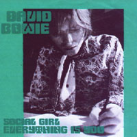 David Bowie - Everything Is You - Social Girl (Single)