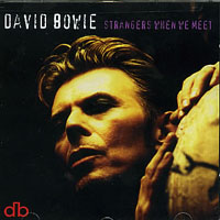 David Bowie - Strangers When We Meet (Single)