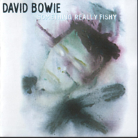 David Bowie - Something Really Fishy, The 1 Outside Outtakes (Bootleg)