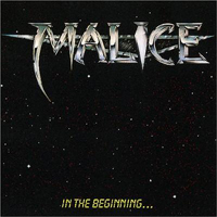 Malice (USA, Los Angeles) - In The Beginning (Remastered)