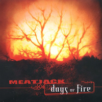 Meatjack - Days Of Fire