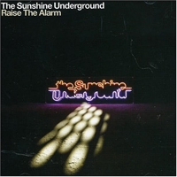 Sunshine Underground - Raise The Alarm