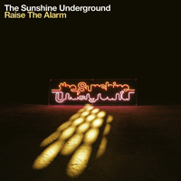 Sunshine Underground - Raise The Alarm (B-Sides and Remixes)