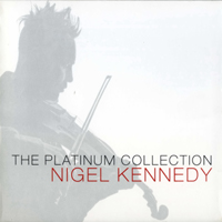 Nigel Kennedy - The Platinum Collection (CD 3)