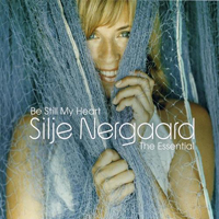 Silje Nergaard - Be Still My Heart: The Essential