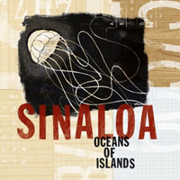 Sinaloa - Oceans Of Islands