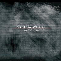 Cold By Winter - We The Living