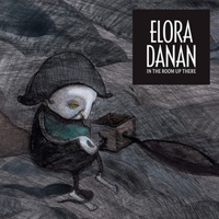 Elora Danan - In The Room Up There