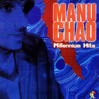 Manu Chao - Millenium Hits