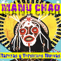 Manu Chao - Rare Tracks Y Versiones Nuevas