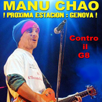 Manu Chao - Proxima Estacion - Genova! (Live En Genova G8)