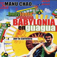 Manu Chao - Babylonia En Guagua (Cd 1)