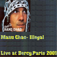 Manu Chao - Illegal - Live At Bercy, Paris 2001 (Cd 2)