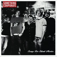 Something Corporate - Songs for Silent Movies (EP)