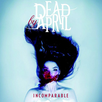 Dead By April - Incomparable