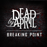 Dead By April - Breaking Point (Single)