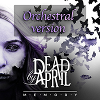 Dead By April - Memory (Orchestral Version) (Single)