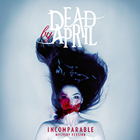 Dead By April - Incomparable (Mystery Version)