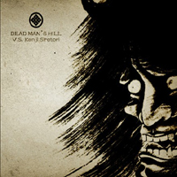 Dead Man's Hill - Dead Man's Hill vs. Kenji Siratori (Split)