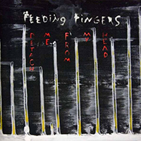 Feeding Fingers - Detach Me From My Head - 10Th Anniversary Remastered Edition - 2020