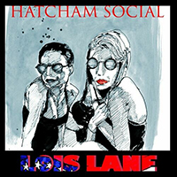 Hatcham Social - Lois Lane (Single)