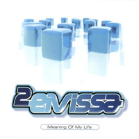 2 Eivissa - Meaning Of My Life (Single)
