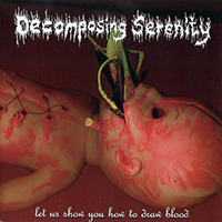 Decomposing Serenity - Let Us Show You How To Draw Blood