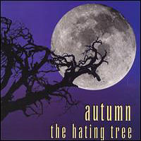 Autumn (USA) - The Hating Tree
