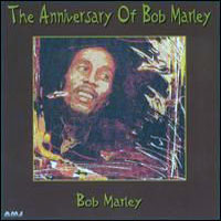 Bob Marley - The Anniversary Of Bob Marley