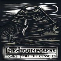 Decomposers - Moans From The Cesspits