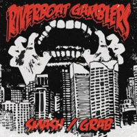 Riverboat Gamblers - Smash / Grab (EP)