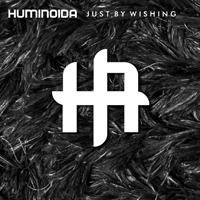 Huminoida - Just by Wishing (Single)