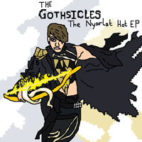Gothsicles - Nyarlat Hot
