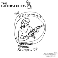 Gothsicles - The Mechanismus Festival
