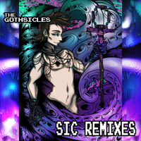 Gothsicles - Sic Remixes (EP)